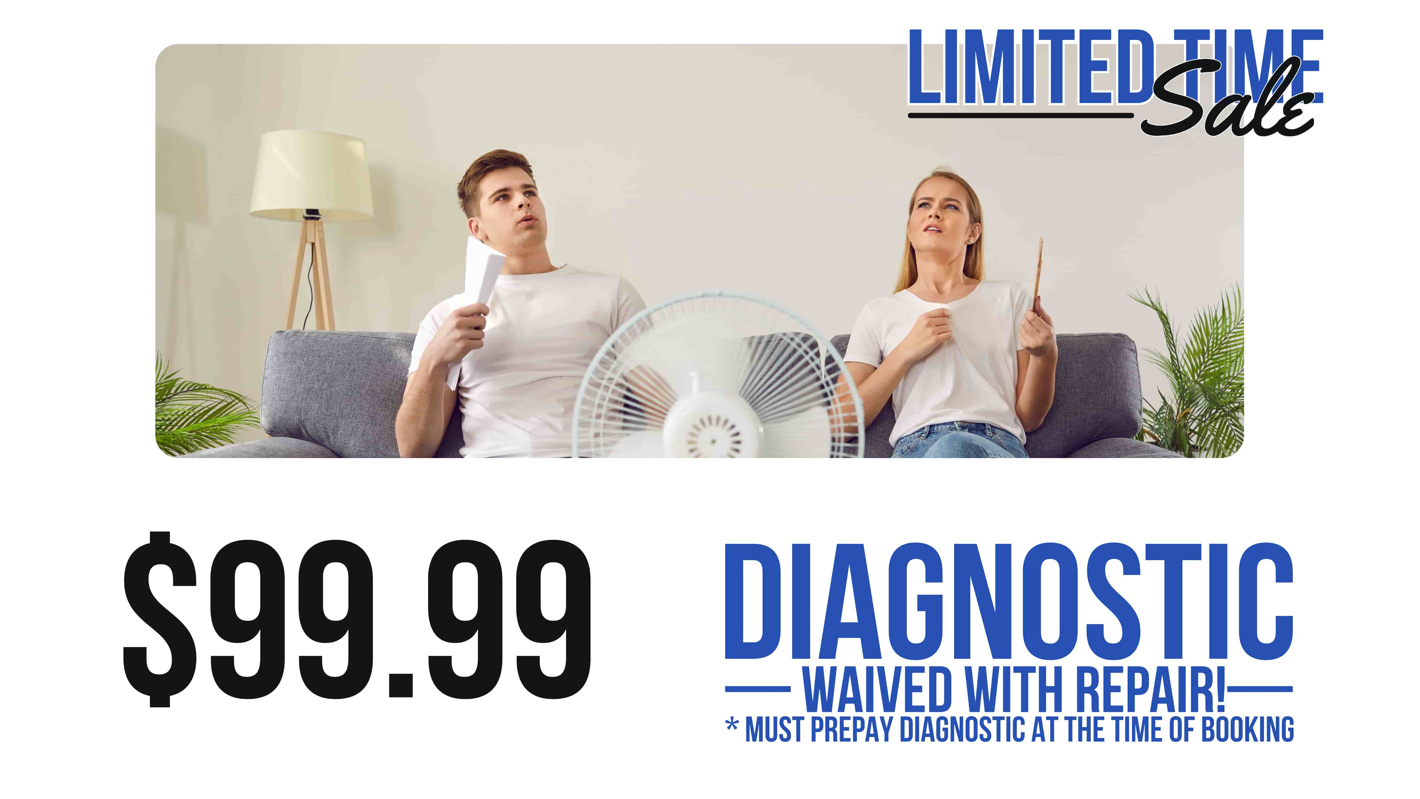 $99.99 Diagnotic Waived with Repair
